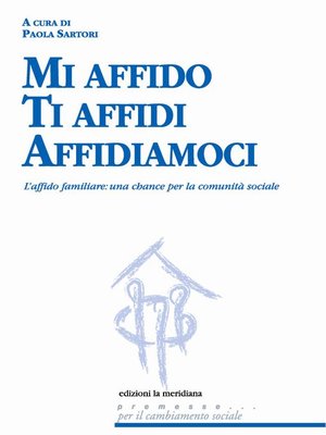 cover image of Mi affido Ti affidi Affidiamoci. L'affido familiare